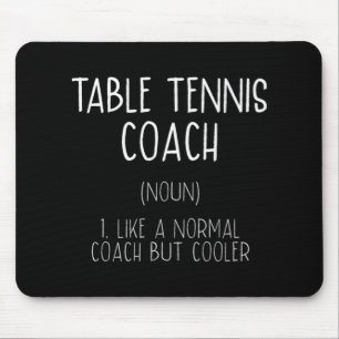 Table Tennis Coach Definition Fun Ping Pong Humour Mouse Pad
