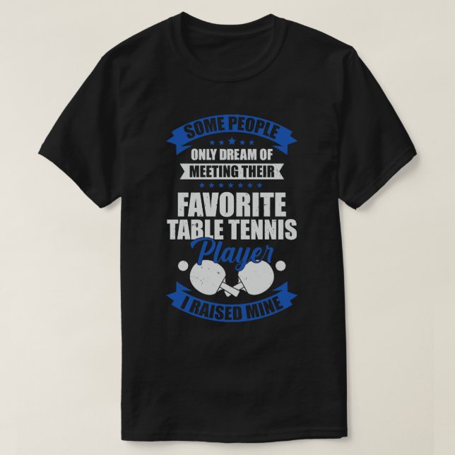 Table Tennis Dad Father Gift T-Shirt (Design Front)