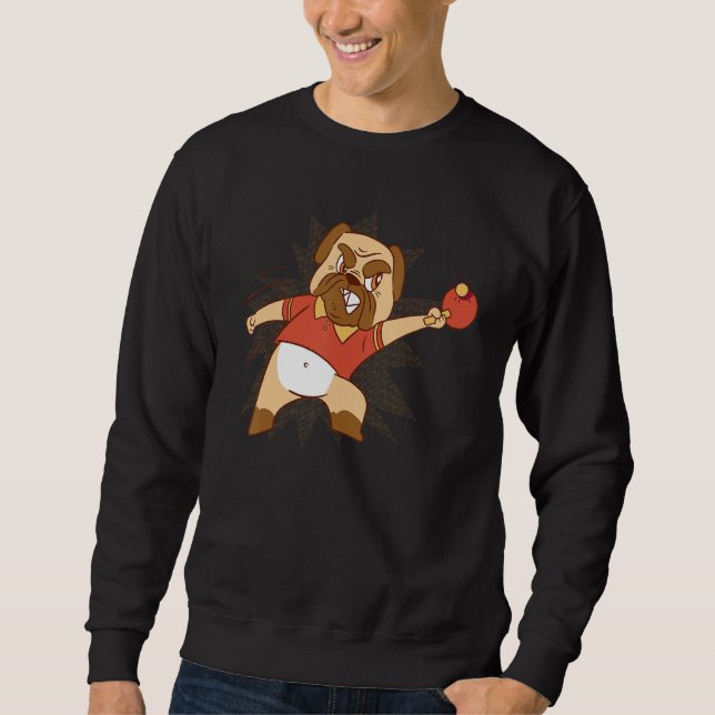 Table Tennis Dog Pong Design Pingpong Outfit Dog P Sweatshirt (Front)