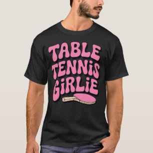Table Tennis Girlie Pink Girl T-Shirt