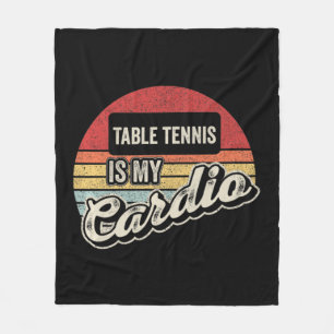 Table Tennis Is My Cardio Vintage Retro PingPong Fleece Blanket