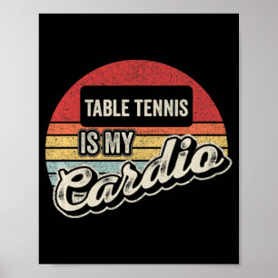 Table Tennis Is My Cardio Vintage Retro PingPong   Poster