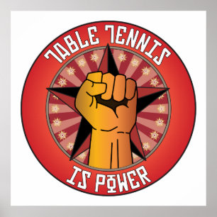 Table Tennis Is Power Poster
