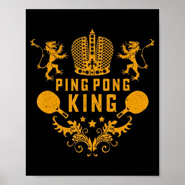 Table Tennis King Fun Ping Pong Gift And Table Spo Poster (Front)