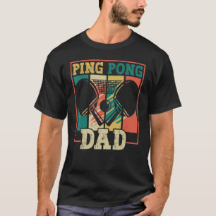 Table tennis player father ping pong dad funny tab T-Shirt