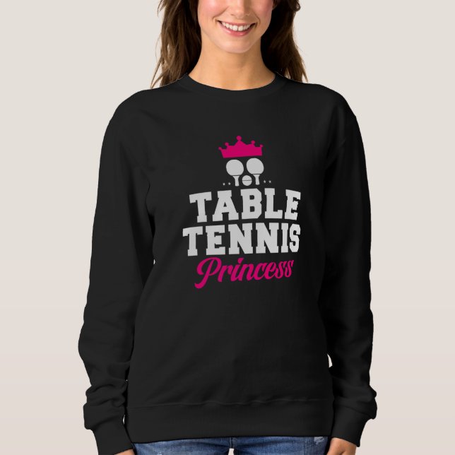 Table Tennis Princess   Sweatshirt (Front)