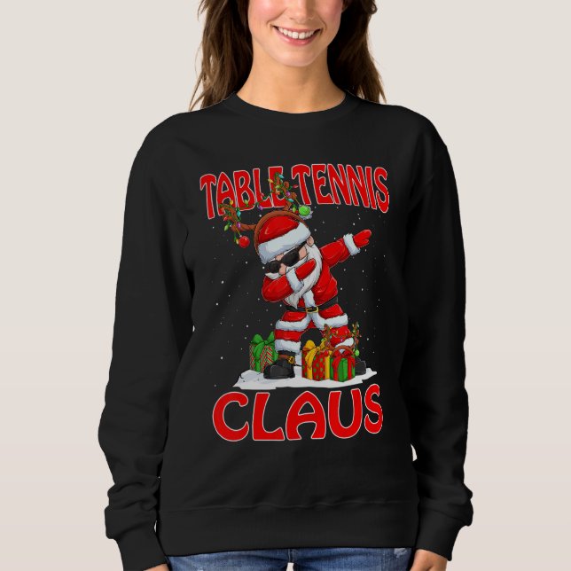 Table Tennis Santa Claus Christmas Matching Costum Sweatshirt (Front)