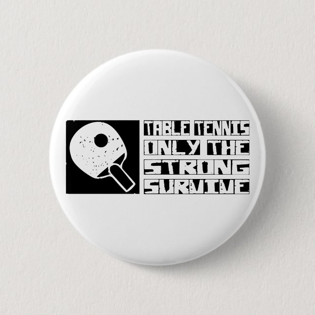 Table Tennis Survive 6 Cm Round Badge (Front)