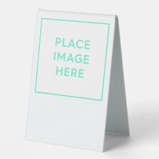 Table Tent Sign, 4" X 6"