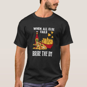 Tabletop Gaming Bribe The DM Dungeon RPG Role Pla T-Shirt