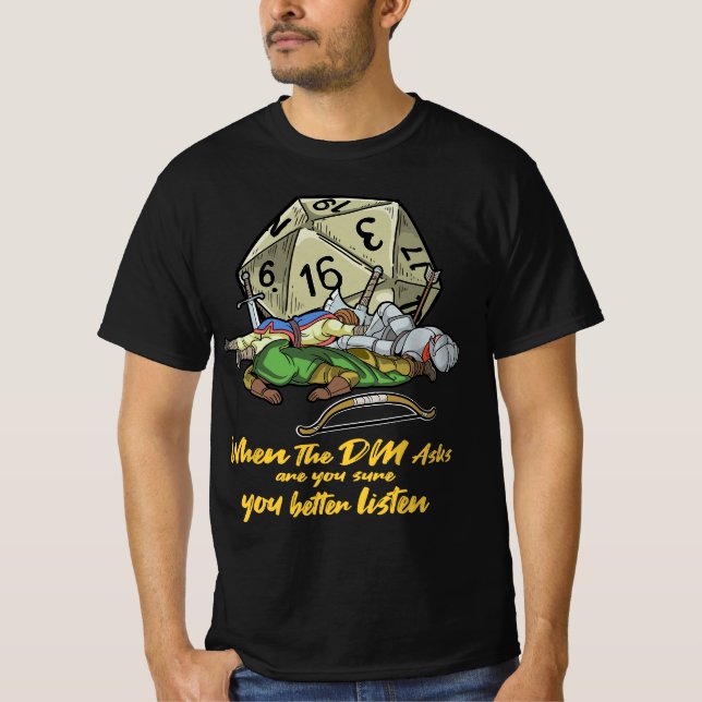 Tabletop Gaming Gift When The DM Asks T-Shirt (Front)