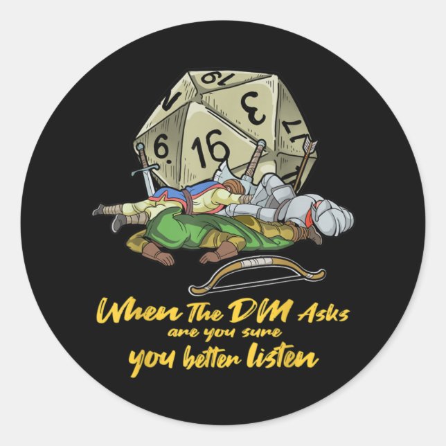 Tabletop Gaming When The DM Asks Classic Round Sticker (Front)