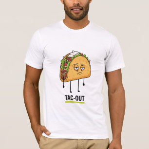Tac-Out Mood – Funny Exhausted Taco Pun T-Shirt
