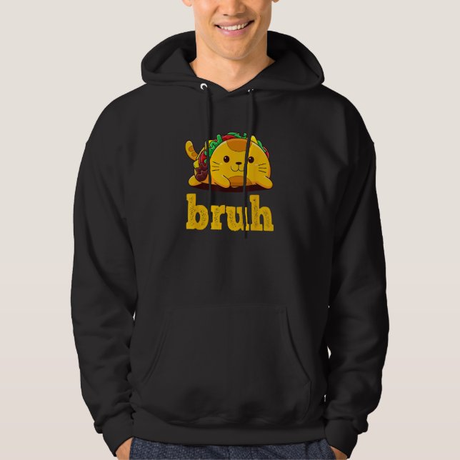 Tacco Average Bruh Cat Funny Meme saying Bruh with Hoodie (Front)