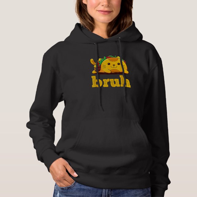 Tacco Average Bruh Cat Funny Meme saying Bruh with Hoodie (Front)