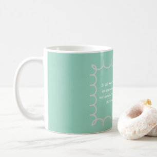Tace eternal love. coffee mug