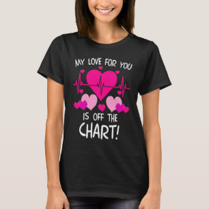 Tachycardia Love Off The Chart ICU Nurse Life Vale T-Shirt