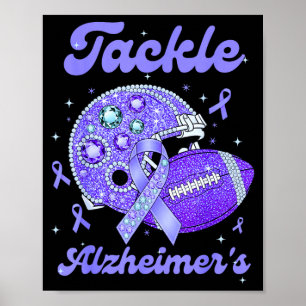 Tackle alzheimers fight end support wear purple poster