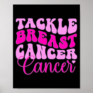 Tackle Breast Cancer Awareness Suprt nk Ribbon Poster