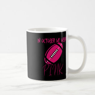 Tackle Breast Cancer Awareness Survivor Footbyll O Coffee Mug