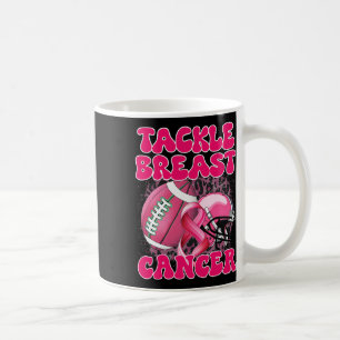 Tackle Cancer Breast Cancer Awareness Women Fighte Coffee Mug