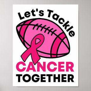 Tackle Cancer Together Football Breast Cancer Ribb Poster