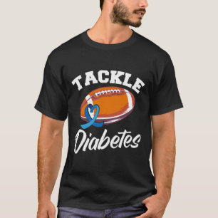 Tackle Diabetes T1d Warrior Diabetes Awareness  T-Shirt