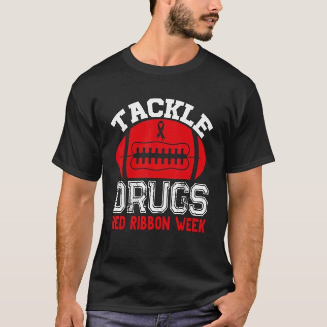 Tackle Drugs Football Red Ribbon Week Awareness Dr T-Shirt (Front)
