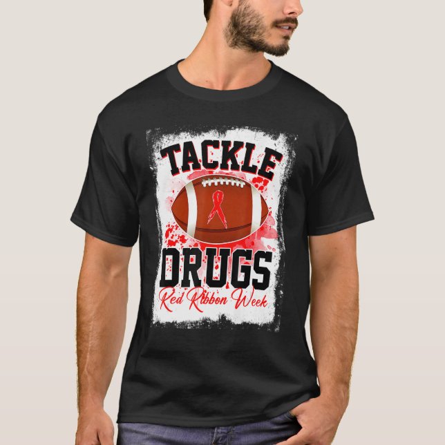 Tackle Drugs Football Red Ribbon Week Awareness Dr T-Shirt (Front)