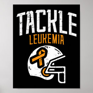 Tackle Leukemia Helmet Orange Ribbon Blood Cancer  Poster