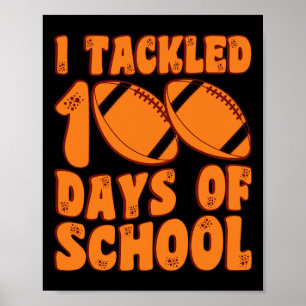Tackled 100 Days Of School Boys Football 100th Day Poster
