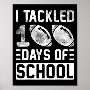 Tackled 100 Days Of School Football Boys 100th Day Poster