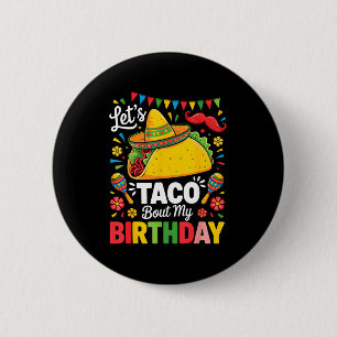 Taco about birthday funny cinco de mayo mexican 6 cm round badge