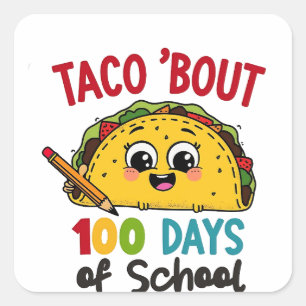 Taco bout 100 days of school Funny Teachers Tacos Square Sticker