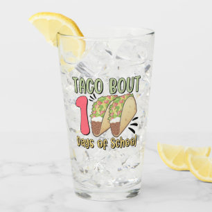 Taco Bout 100 Days of School Glass