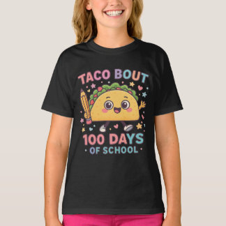 Taco Bout 100 Days of School Student Tacos Teacher T-Shirt