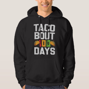 Taco Bout 100 Days Of School Taco  Teacher Student Hoodie