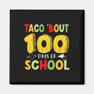 Taco Bout 100 Days Of School Tacos Lover Happy 100 Magnet