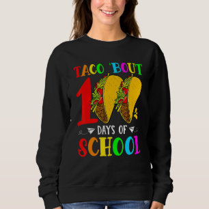 Taco Bout 100 Days Of School Teacher Student Kids  Sweatshirt