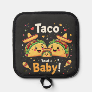 Taco Bout a Baby Pregnancy Announcement Pot Holder