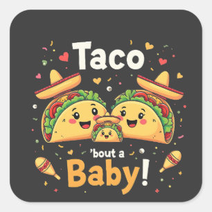 Taco Bout a Baby Pregnancy Announcement Square Sticker