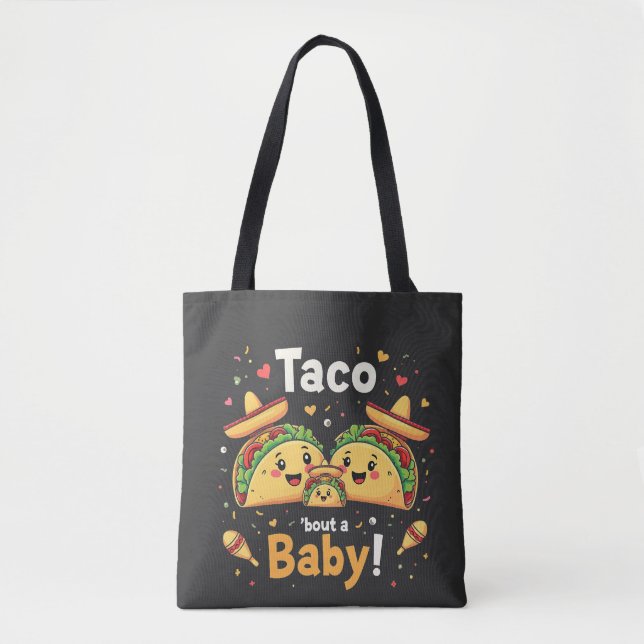 Taco Bout a Baby Pregnancy Announcement  Tote Bag (Front)