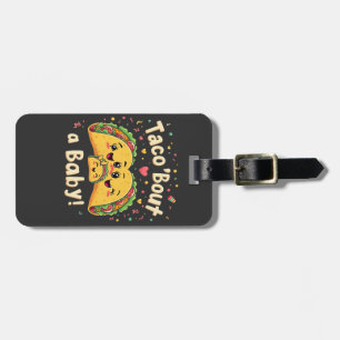 Taco 'Bout a Baby Pregnancy Tao Cinco De Mayo  Luggage Tag