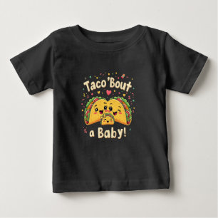 Taco 'Bout a Baby Pregnancy Tao Cinco De Mayo  T-Shirt