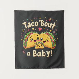 Taco 'Bout a Baby Pregnancy Tao Cinco De Mayo Tapestry