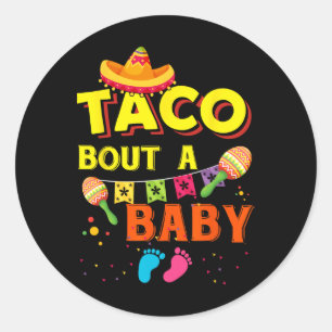 Taco Bout A By Mexican Food Cinco De Mayo  Classic Round Sticker