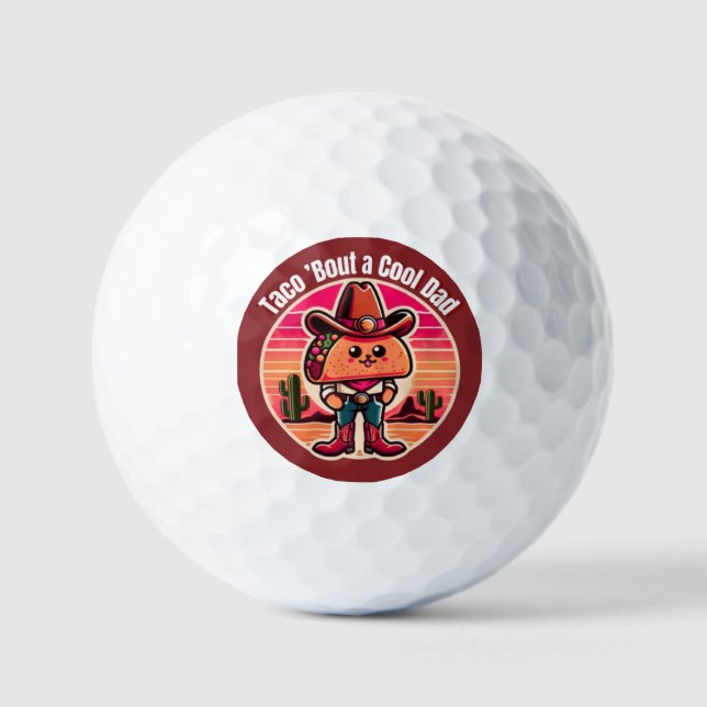 Taco ’Bout a Cool Dad  Funny Cowboy   Golf Balls (Front)