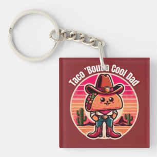 Taco ’Bout a Cool Dad Funny Cowboy Key Ring