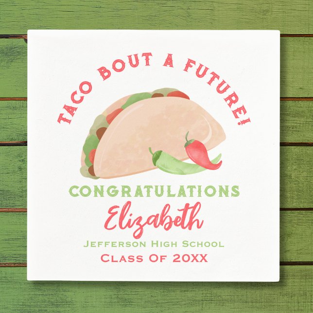 Taco Bout A Future Fiesta Graduation Napkin (Creator Uploaded)