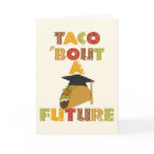 Taco Bout a Future Funny Graduation